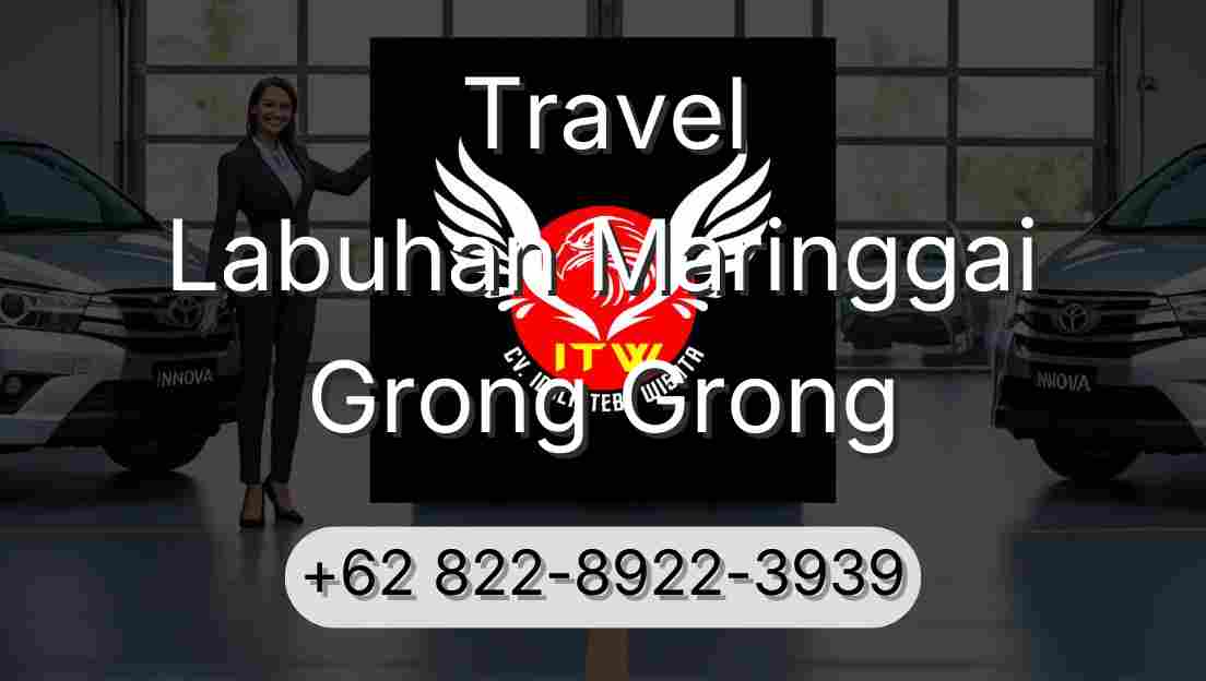 Travel Labuhan Maringgai Grong Grong
