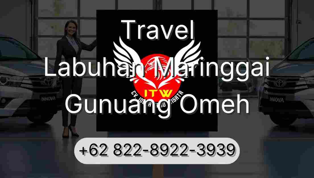 Travel Labuhan Maringgai Gunuang Omeh