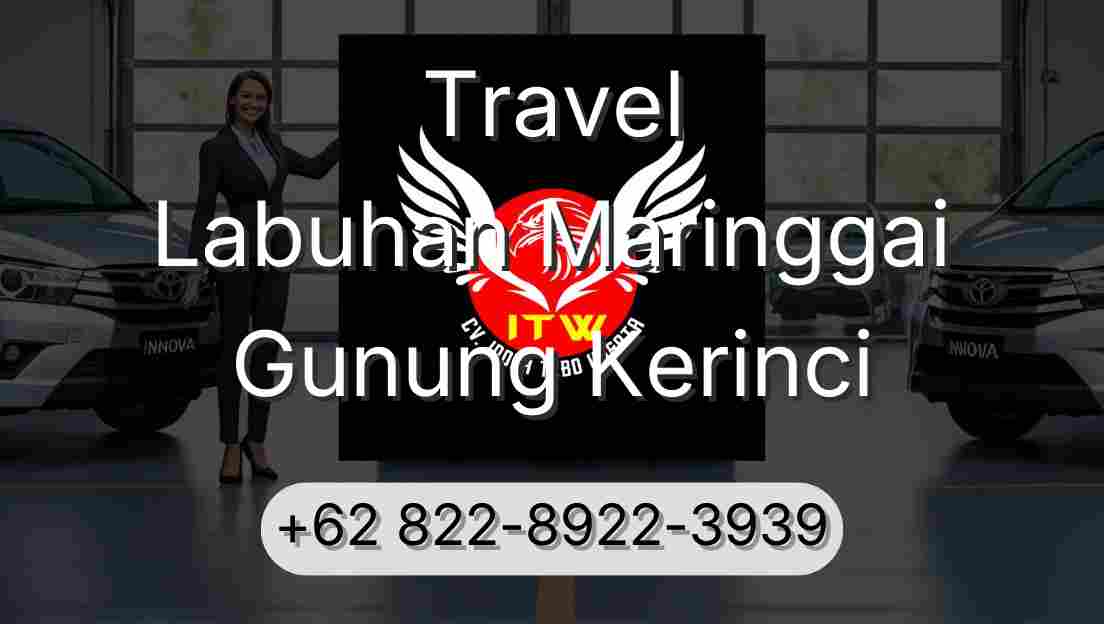 Travel Labuhan Maringgai Gunung Kerinci