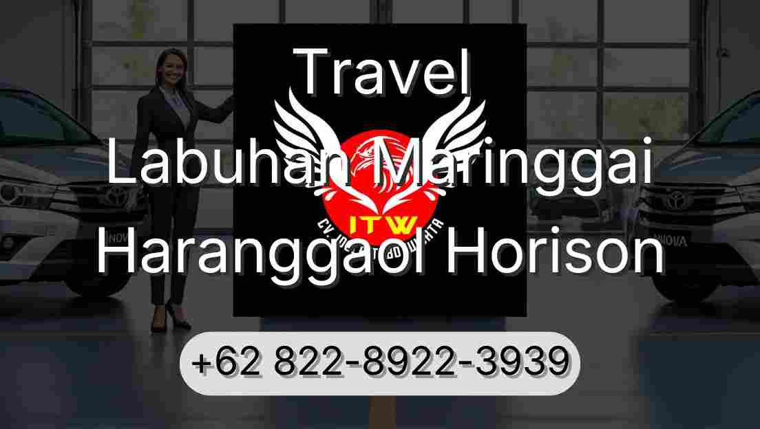 Travel Labuhan Maringgai Haranggaol Horison