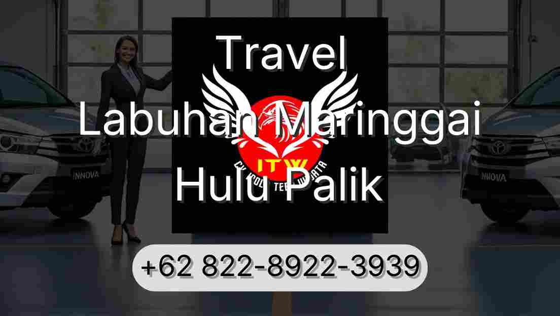 Travel Labuhan Maringgai Hulu Palik