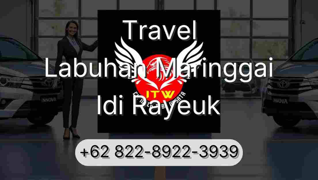 Travel Labuhan Maringgai Idi Rayeuk