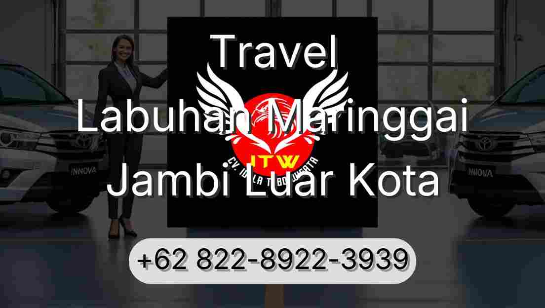 Travel Labuhan Maringgai Jambi Luar Kota