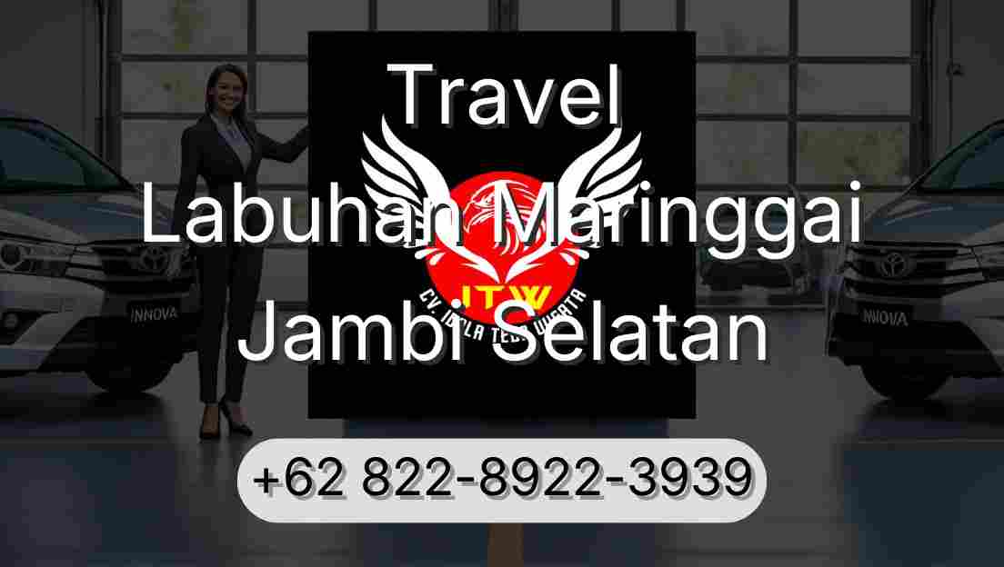 Travel Labuhan Maringgai Jambi Selatan