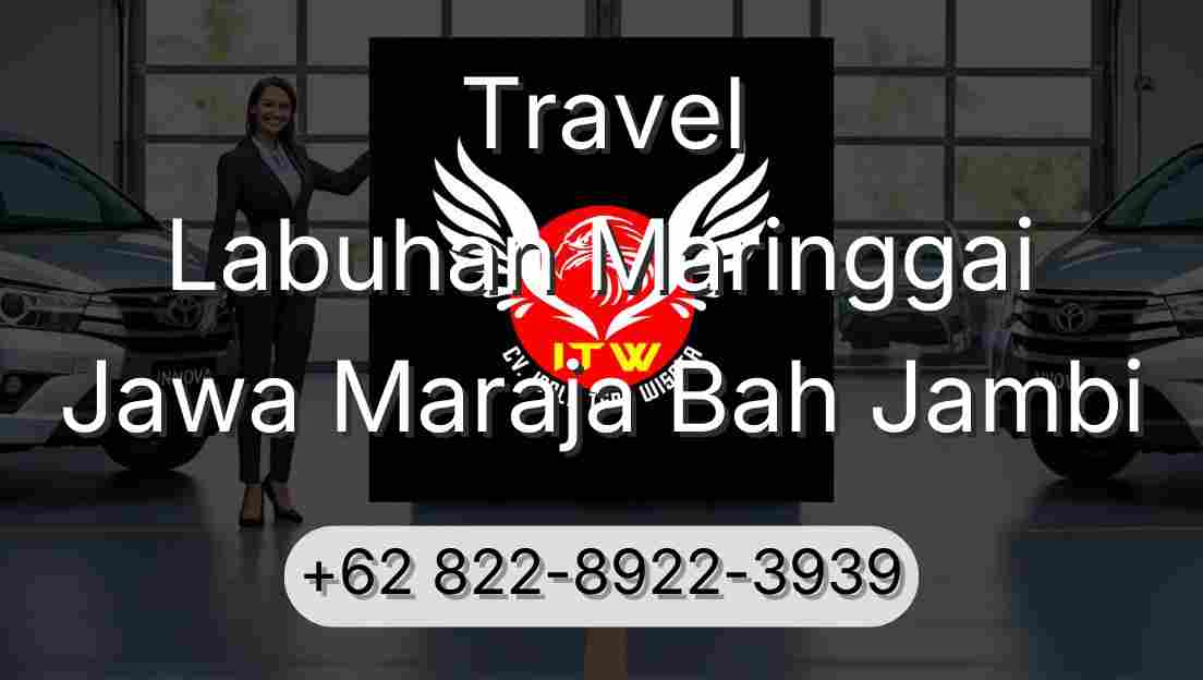 Travel Labuhan Maringgai Jawa Maraja Bah Jambi