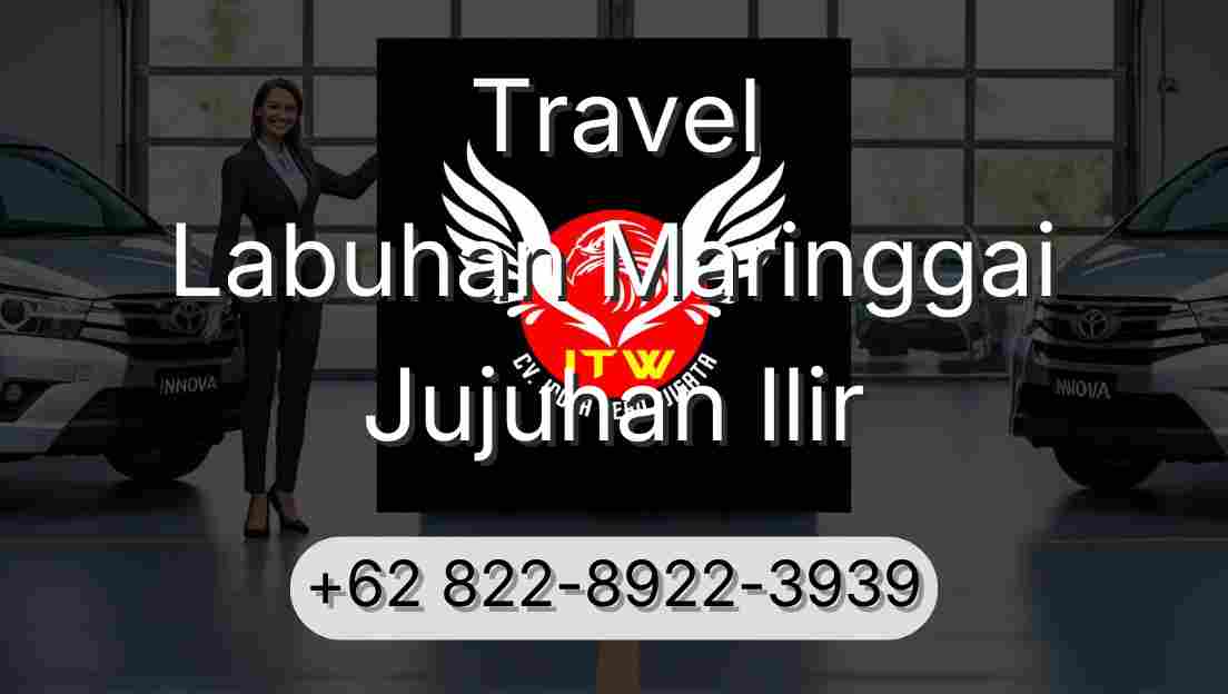 Travel Labuhan Maringgai Jujuhan Ilir