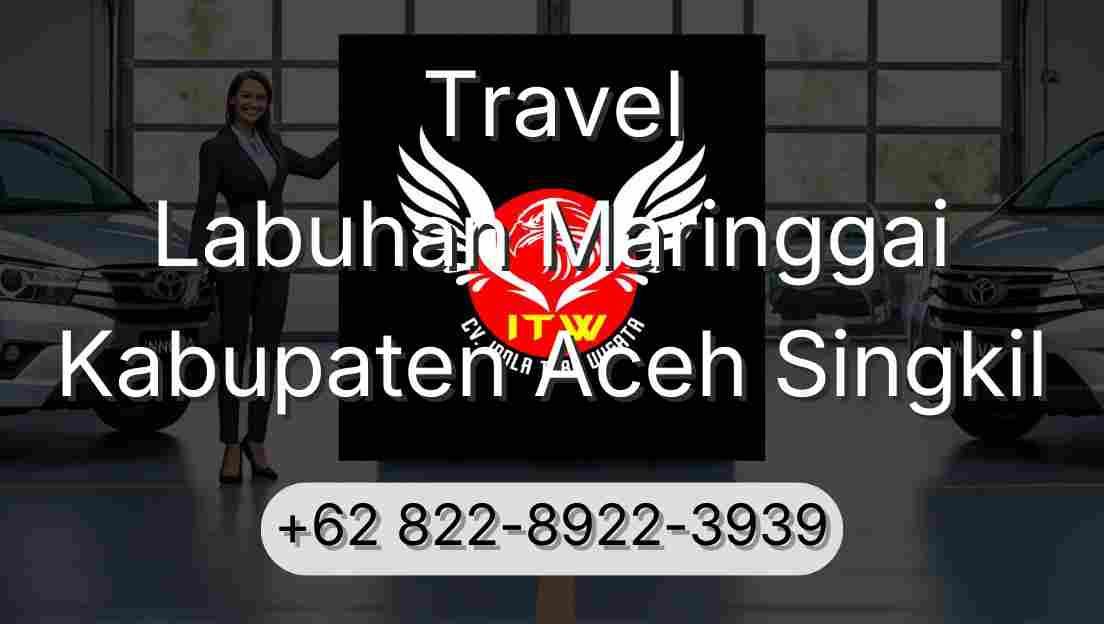 Travel Labuhan Maringgai Kabupaten Aceh Singkil