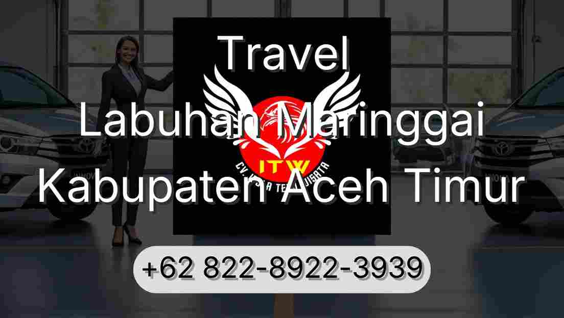 Travel Labuhan Maringgai Kabupaten Aceh Timur