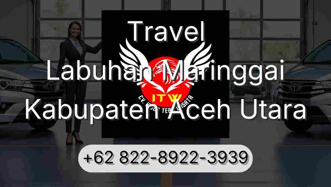 Travel Labuhan Maringgai Kabupaten Aceh Utara