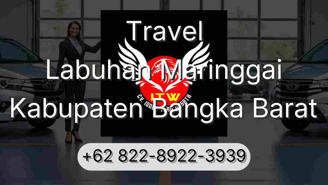 Travel Labuhan Maringgai Kabupaten Bangka Barat