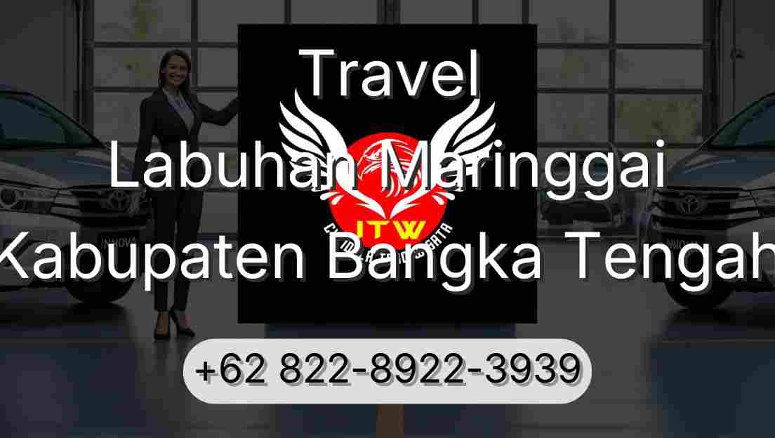 Travel Labuhan Maringgai Kabupaten Bangka Tengah