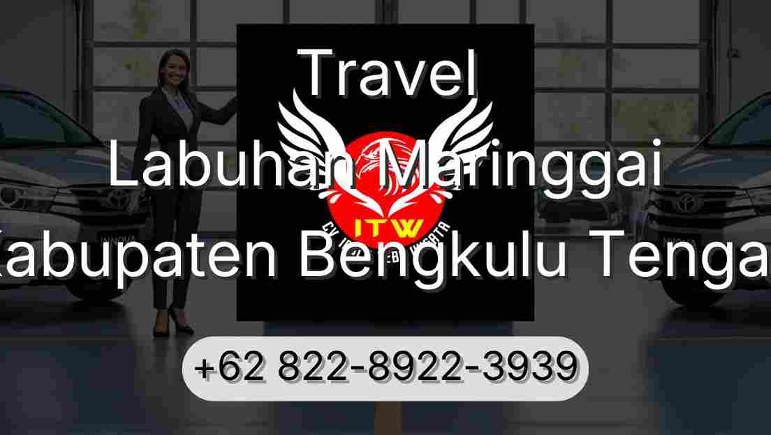 Travel Labuhan Maringgai Kabupaten Bengkulu Tengah