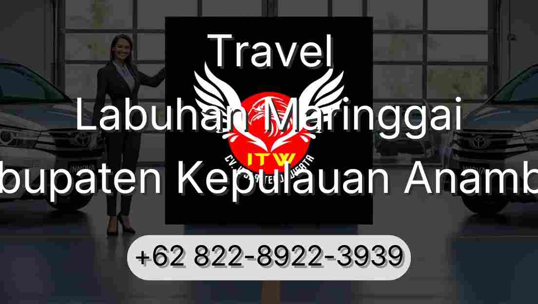 Travel Labuhan Maringgai Kabupaten Kepulauan Anambas