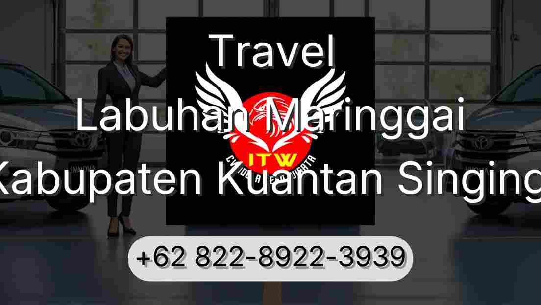 Travel Labuhan Maringgai Kabupaten Kuantan Singingi