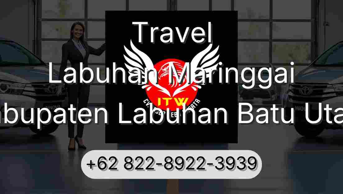 Travel Labuhan Maringgai Kabupaten Labuhan Batu Utara