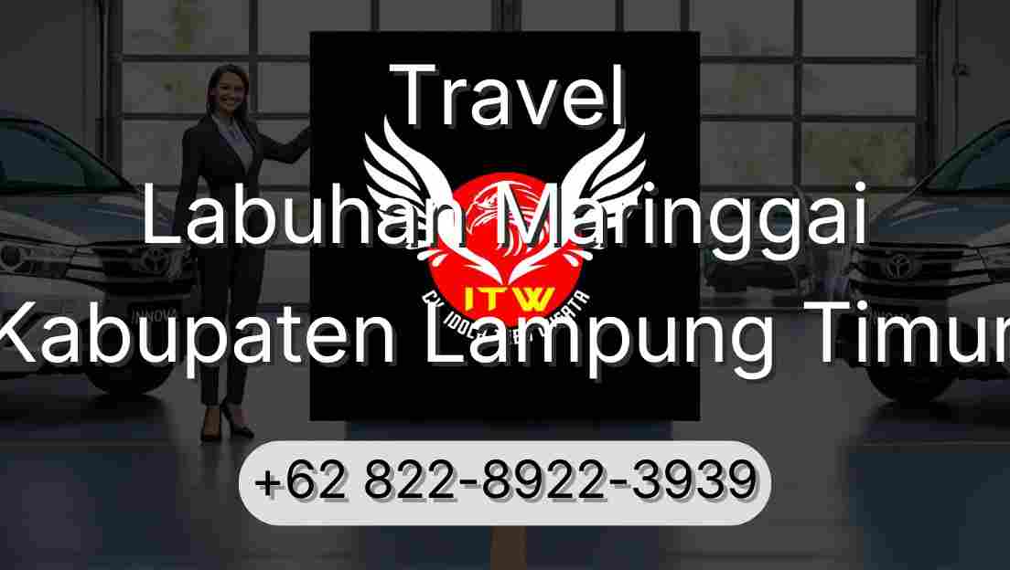 Travel Labuhan Maringgai Kabupaten Lampung Timur