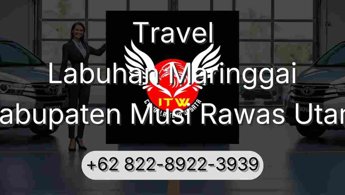 Travel Labuhan Maringgai Kabupaten Musi Rawas Utara