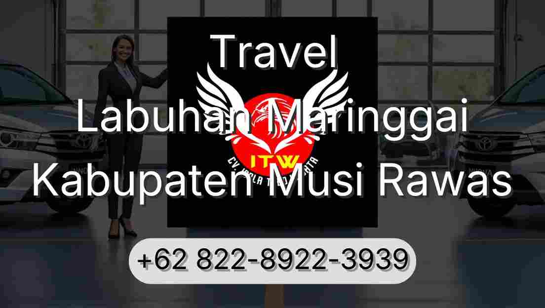 Travel Labuhan Maringgai Kabupaten Musi Rawas
