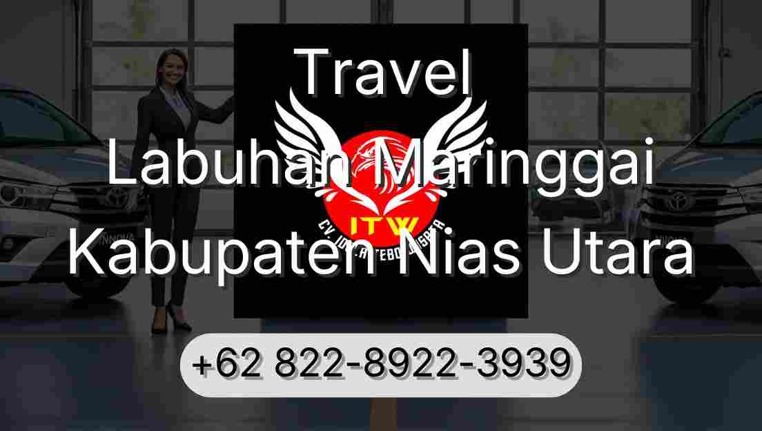 Travel Labuhan Maringgai Kabupaten Nias Utara