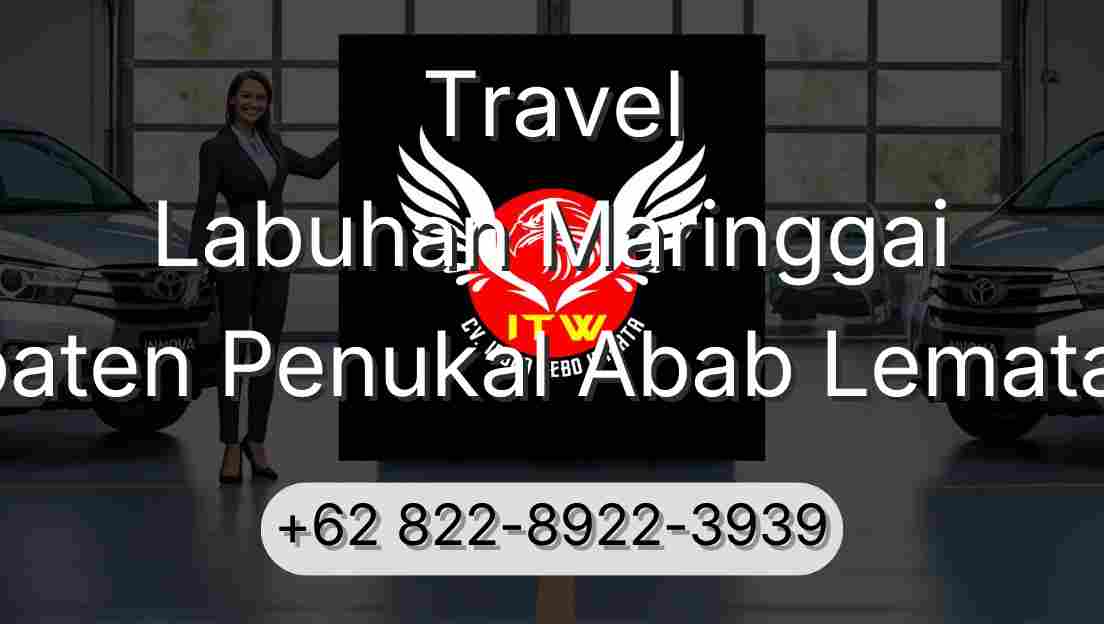 Travel Labuhan Maringgai Kabupaten Penukal Abab Lematang Ilir