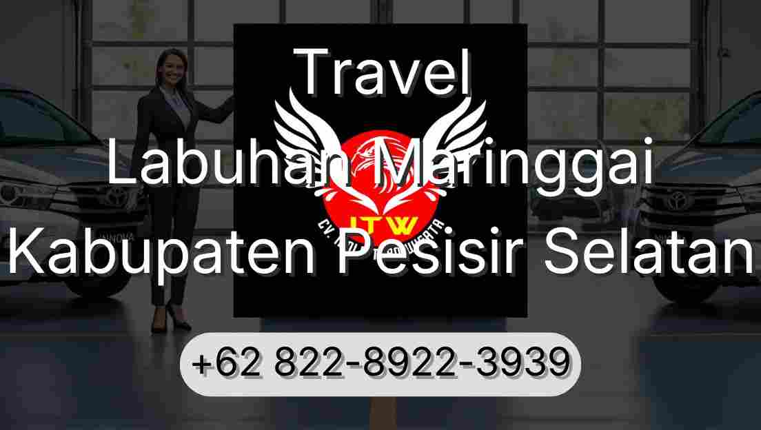 Travel Labuhan Maringgai Kabupaten Pesisir Selatan