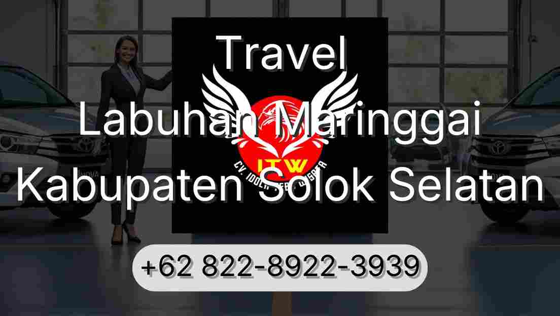 Travel Labuhan Maringgai Kabupaten Solok Selatan