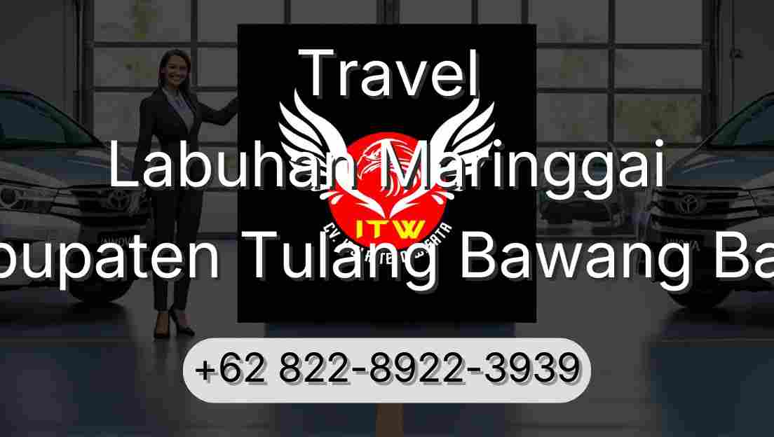 Travel Labuhan Maringgai Kabupaten Tulang Bawang Barat