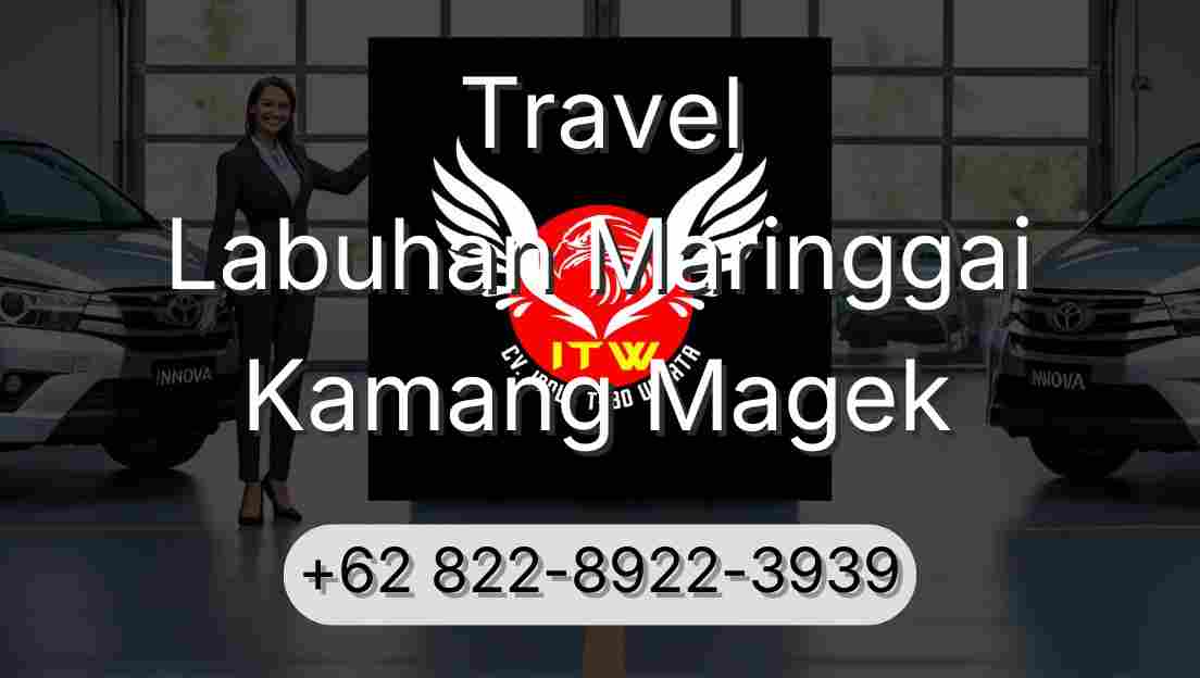 Travel Labuhan Maringgai Kamang Magek