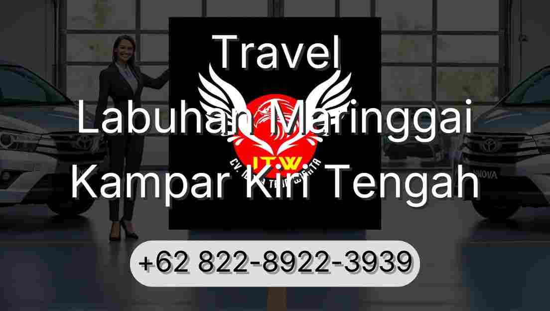 Travel Labuhan Maringgai Kampar Kiri Tengah