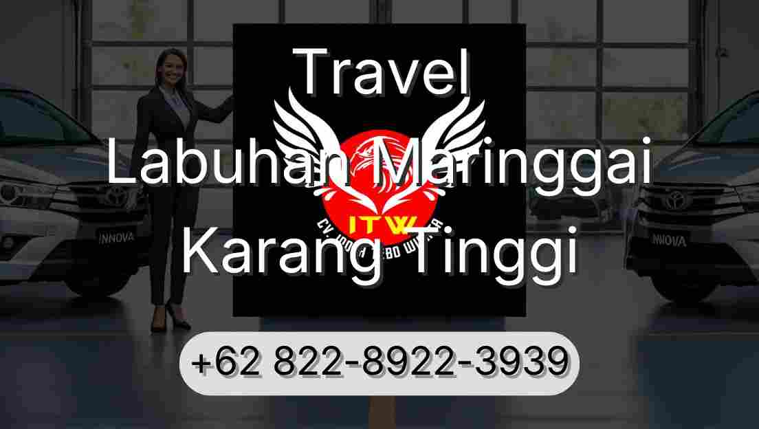 Travel Labuhan Maringgai Karang Tinggi