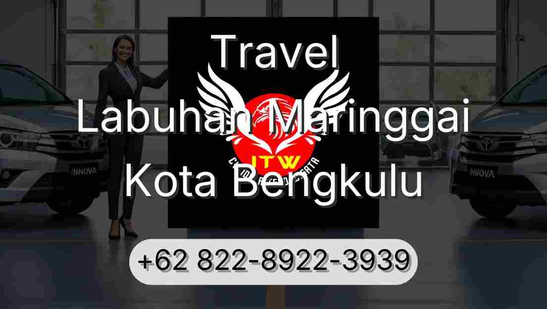 Travel Labuhan Maringgai Kota Bengkulu