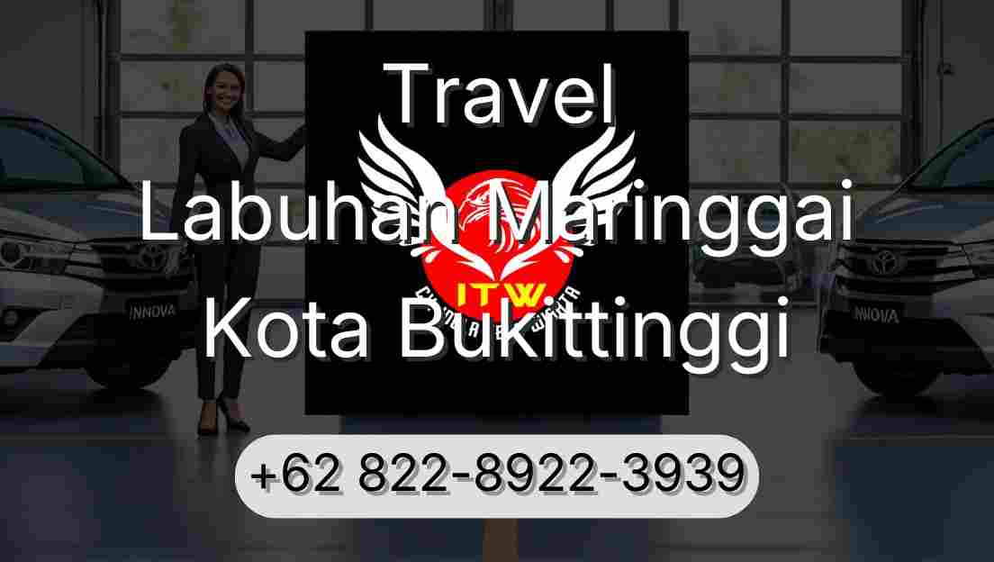Travel Labuhan Maringgai Kota Bukittinggi
