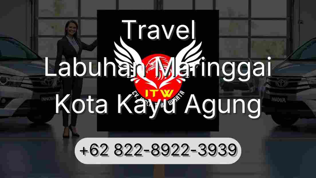 Travel Labuhan Maringgai Kota Kayu Agung