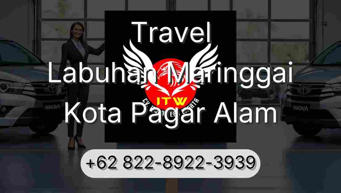 Travel Labuhan Maringgai Kota Pagar Alam