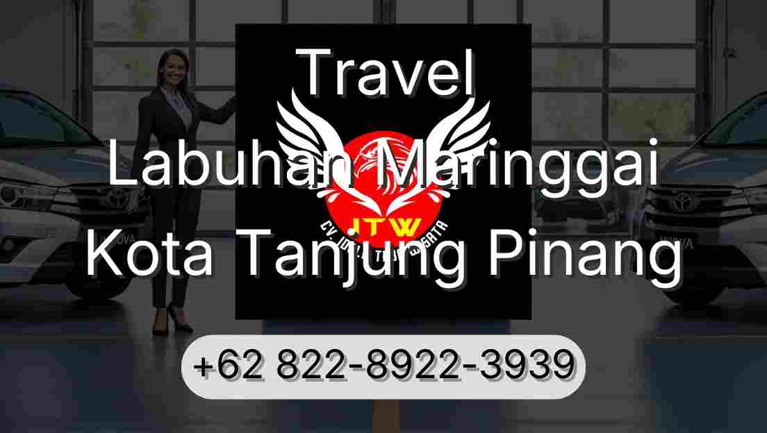 Travel Labuhan Maringgai Kota Tanjung Pinang
