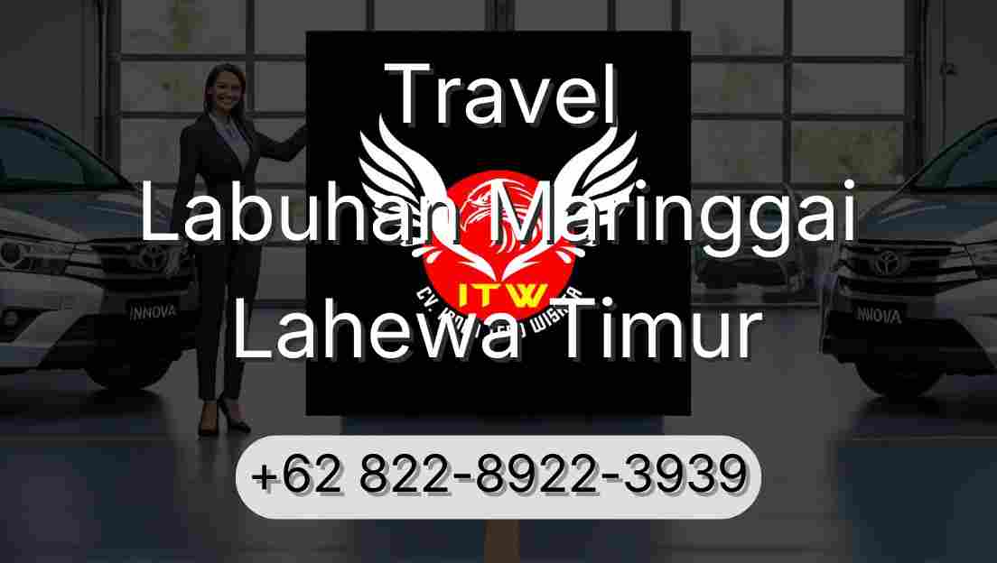 Travel Labuhan Maringgai Lahewa Timur