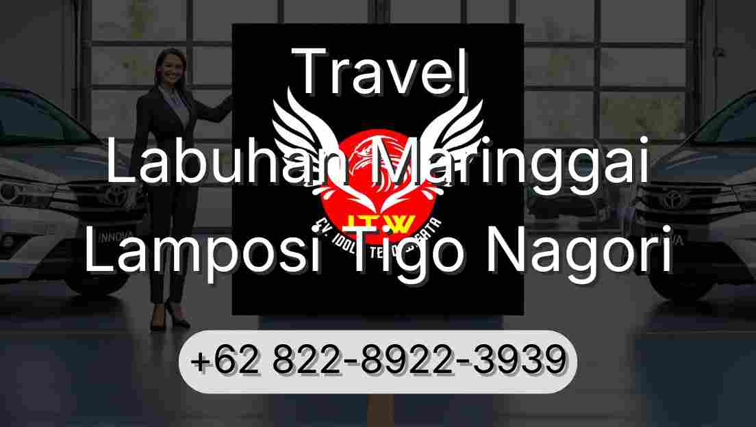 Travel Labuhan Maringgai Lamposi Tigo Nagori