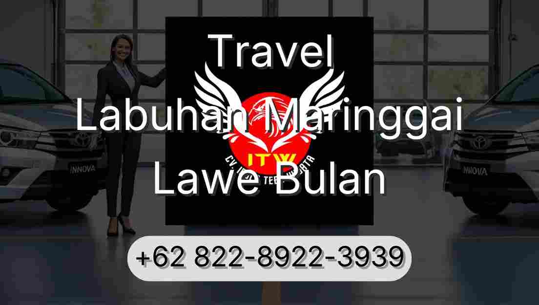 Travel Labuhan Maringgai Lawe Bulan