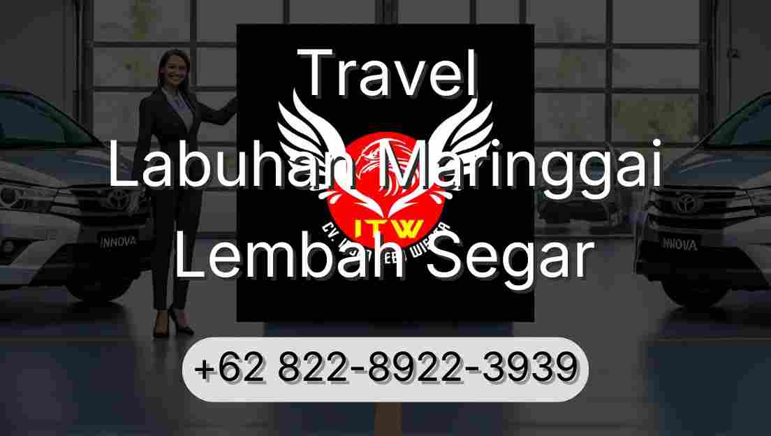 Travel Labuhan Maringgai Lembah Segar
