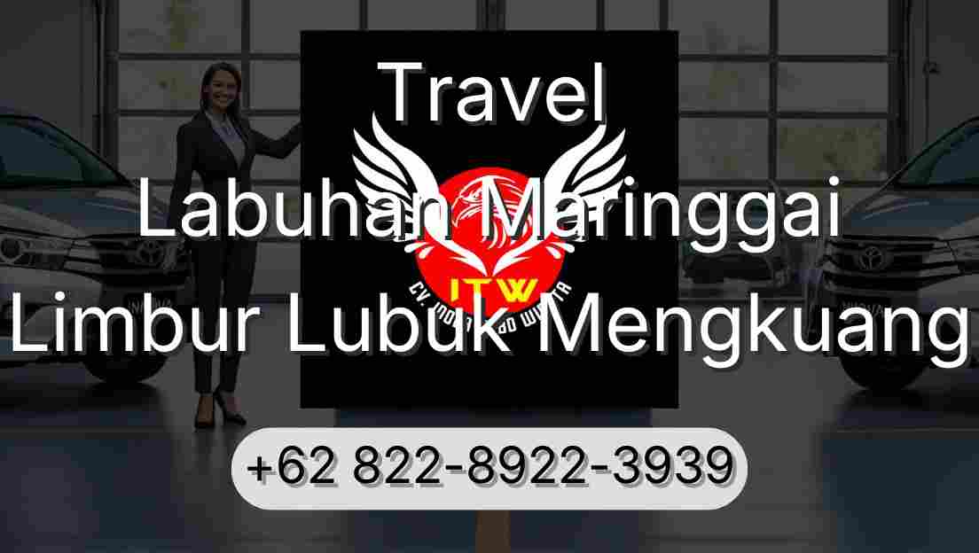 Travel Labuhan Maringgai Limbur Lubuk Mengkuang