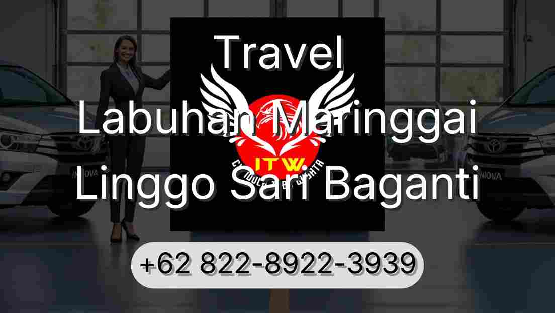 Travel Labuhan Maringgai Linggo Sari Baganti