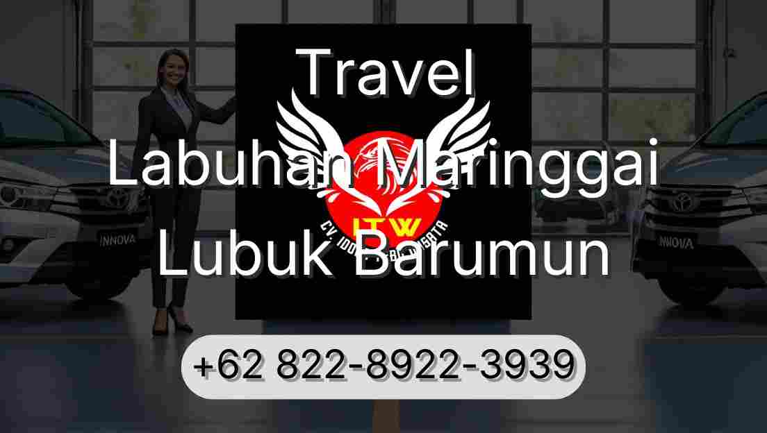 Travel Labuhan Maringgai Lubuk Barumun