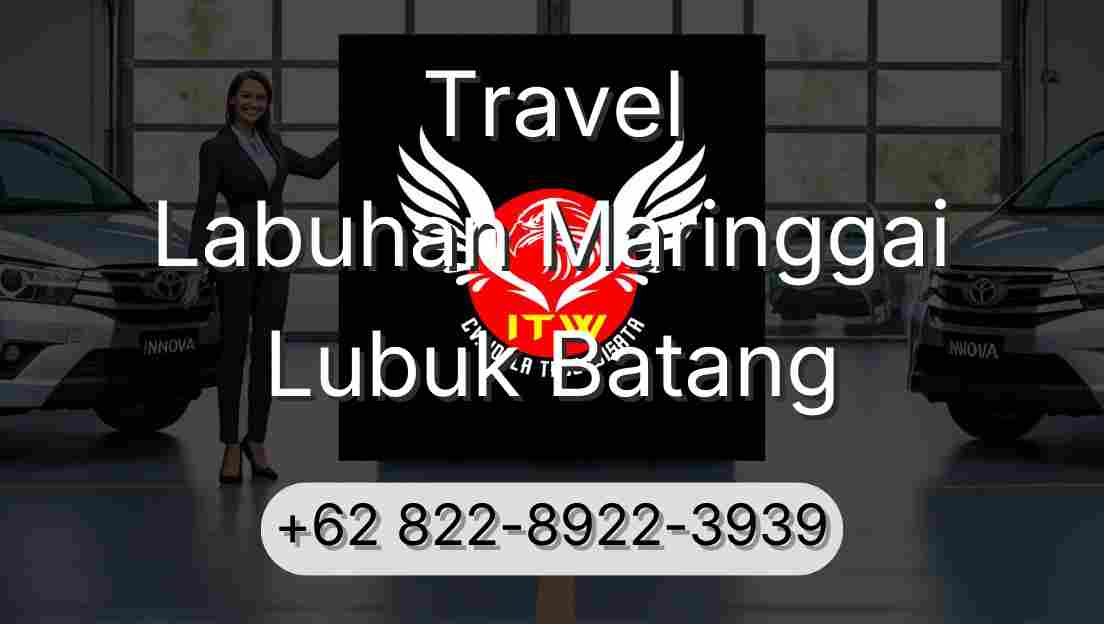 Travel Labuhan Maringgai Lubuk Batang