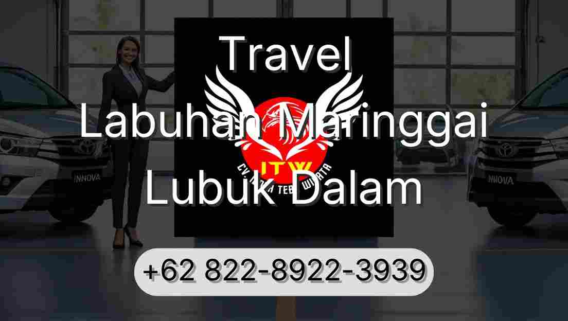Travel Labuhan Maringgai Lubuk Dalam