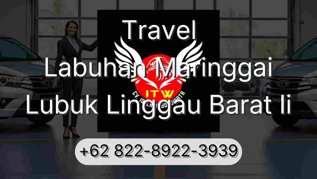 Travel Labuhan Maringgai Lubuk Linggau Barat Ii
