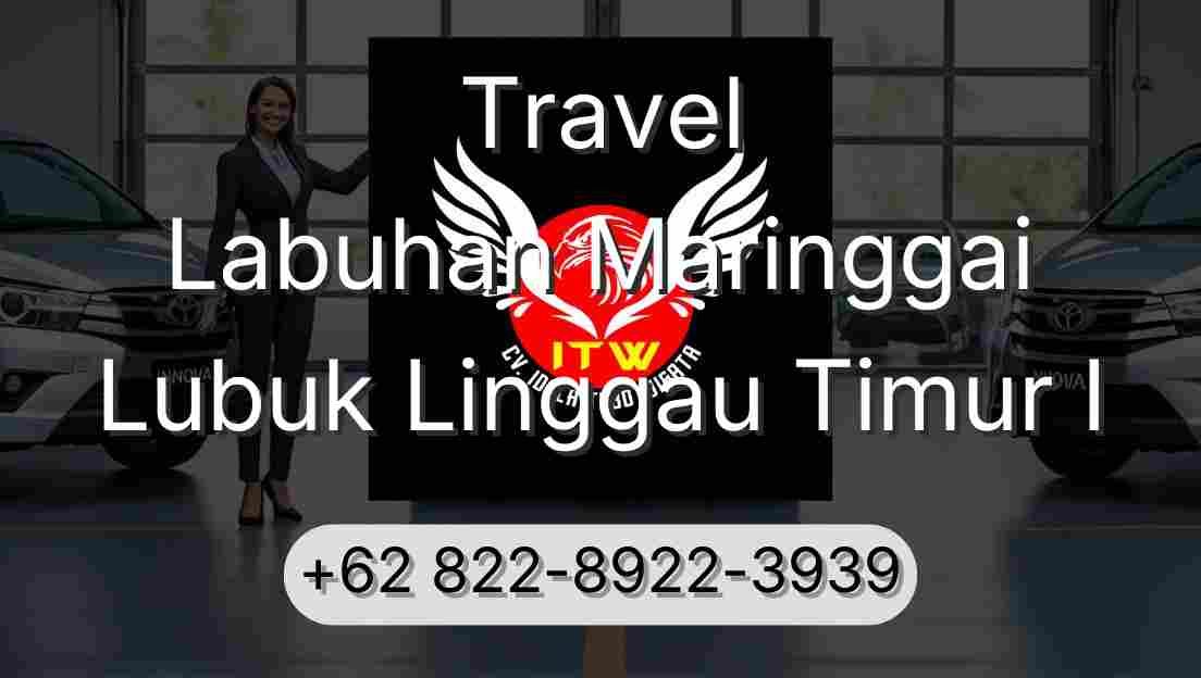 Travel Labuhan Maringgai Lubuk Linggau Timur I