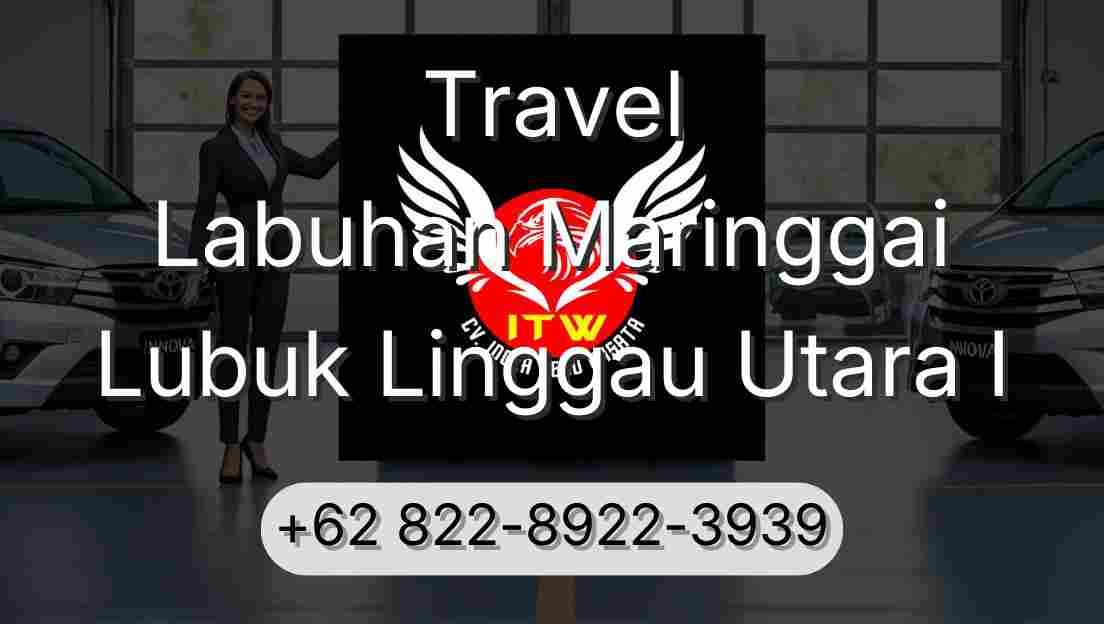 Travel Labuhan Maringgai Lubuk Linggau Utara I