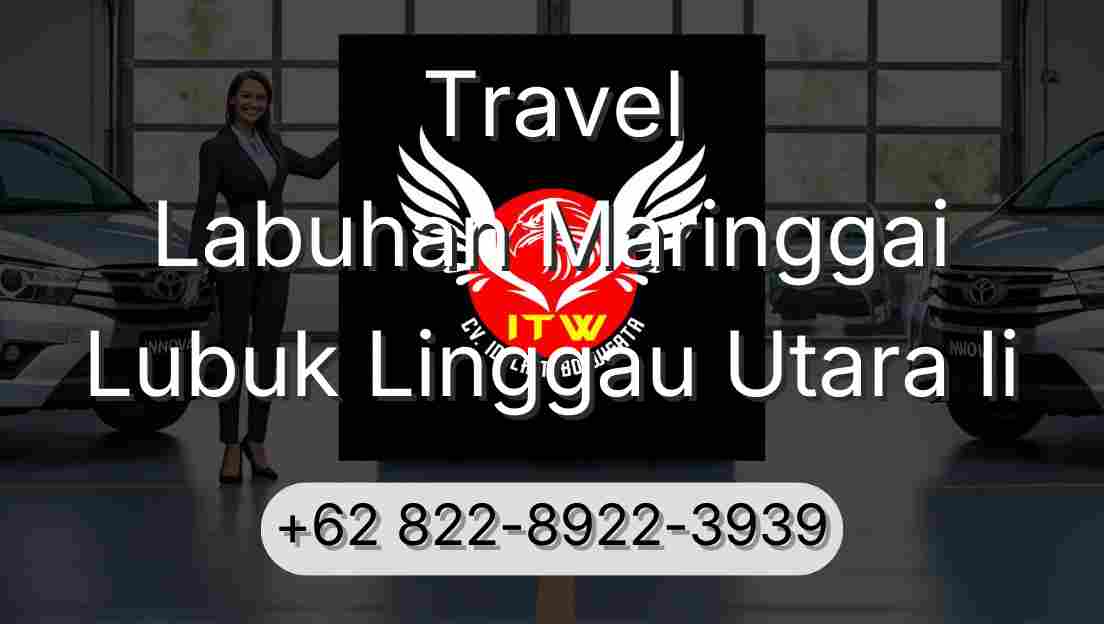 Travel Labuhan Maringgai Lubuk Linggau Utara Ii