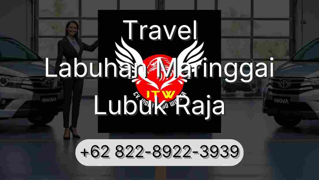 Travel Labuhan Maringgai Lubuk Raja