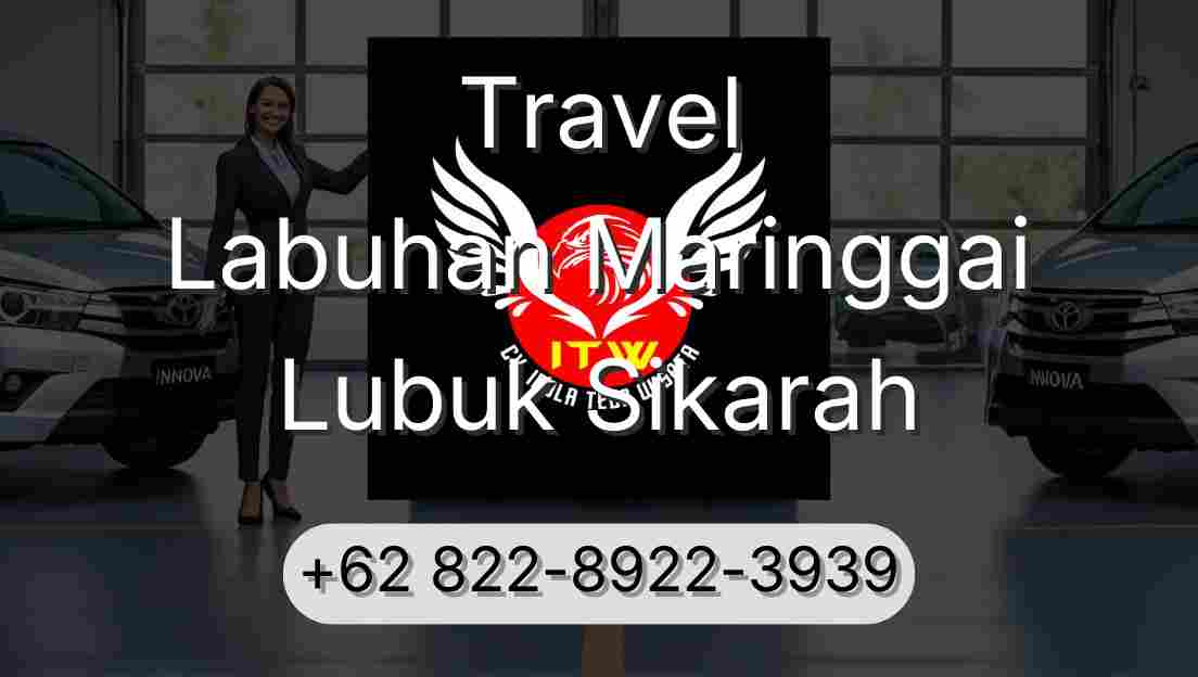 Travel Labuhan Maringgai Lubuk Sikarah